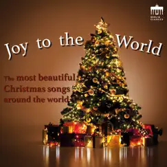 Joy to the World (The Most Beautiful Christmas Songs Around the World) by Peter Kopp, Windsbach Boys Choir & German Brass album reviews, ratings, credits