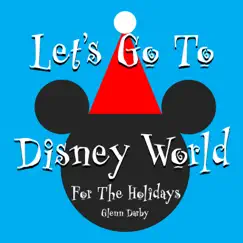 Let's Go to Disney World for the Holidays Song Lyrics