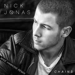 Chains (Mike Hawkins Remix) Song Lyrics