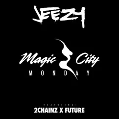 Magic City Monday (feat. Future & 2 Chainz) - Single by Jeezy album reviews, ratings, credits