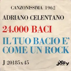 Canzonissima 1962 - 24 mila baci - Il tuo bacio come un rock - Single by Adriano Celentano album reviews, ratings, credits