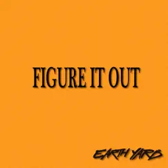Figure It Out - EP by Earth Yarb album reviews, ratings, credits