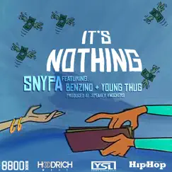 It's Nothing (feat. Young Thug & Benzino) - Single by Snypa album reviews, ratings, credits