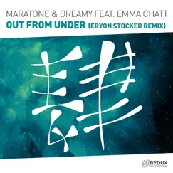 Out from Under (Eryon Stocker Remix) [feat. Emma Chatt] Song Lyrics