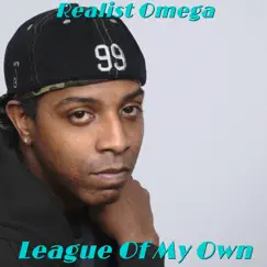 League of My Own - Single by Realist Omega album reviews, ratings, credits