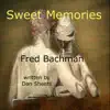 Sweet Memories - Single album lyrics, reviews, download