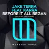 Before It All Began (Pri yon Joni Remix) [feat. KARRA] - Single album lyrics, reviews, download