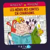 Les héros des contes en chansons album lyrics, reviews, download