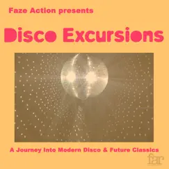 Faze Action Presents: Disco Excursions, Vol. 1 by Faze Action, Andromeda Orchestra & Rudy's Midnight Machine album reviews, ratings, credits