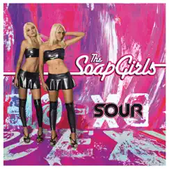 Sour - Single by The Soap Girls album reviews, ratings, credits