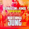Nur einmal jung (DJ Düse feat. Bententainer & Ratzke Remix) [feat. David Posor] [Remixes] - Single album lyrics, reviews, download