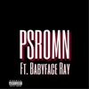Psromn (feat. Babyface Ray) - Single album lyrics, reviews, download