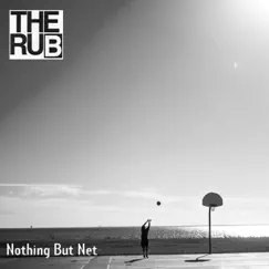 Nothing but Net - Single by The Rub album reviews, ratings, credits