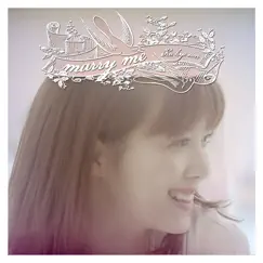 Marry Me - Single by Koo Hye Sun album reviews, ratings, credits