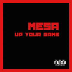 Up Your Game - Single by Mesa album reviews, ratings, credits
