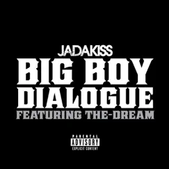 Big Boy Dialogue (feat. The-Dream) - Single by Jadakiss album reviews, ratings, credits