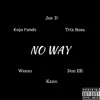 No Way (feat. Kano, Kojo Funds, Trix Sosa, Weezo & Don EE) - Single album lyrics, reviews, download