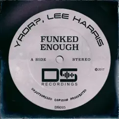 Funked Enough - Single by YROR? & Lee Harris album reviews, ratings, credits