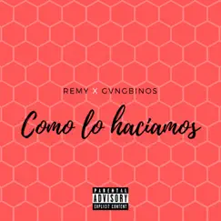 Como Lo Haciamos - Single (feat. Gvngbinos) - Single by Remy album reviews, ratings, credits