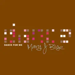 Dance For Me by Mary J. Blige album reviews, ratings, credits