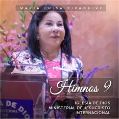 Himnos 9: Iglesia de Dios Ministerial de Jesucristo Internacional by María Luisa Piraquive album reviews, ratings, credits