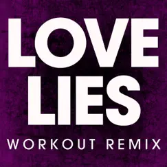 Love Lies (Workout Remix) Song Lyrics