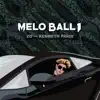 Melo Ball 1 (feat. Kenneth Paige) - Single album lyrics, reviews, download
