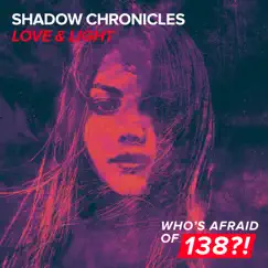 Love & Light - Single by Shadow Chronicles album reviews, ratings, credits