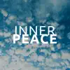 Inner Peace: 28 Songs of Meditation album lyrics, reviews, download