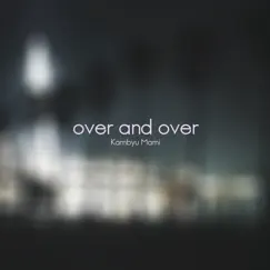 Over and Over - Single by Kambyu Mami album reviews, ratings, credits