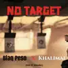 No Target (feat. Khalimal) - Single album lyrics, reviews, download