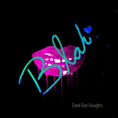 Blah. - Single by Dani Rae Vaughn album reviews, ratings, credits