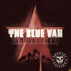 Fame and Glory (Special Edition) - EP by The Blue Van album reviews, ratings, credits