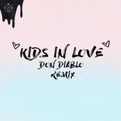 Kids in Love (Don Diablo Remix) Song Lyrics