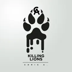 Killing Lions by Chris Aye album reviews, ratings, credits