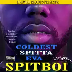 Coldest Spitta Eva by Spit Boi album reviews, ratings, credits