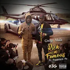 Rich & Famous (feat. Popperazzi Po) - Single by Gwap Mula album reviews, ratings, credits