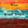 Bold Truth (feat. Area Xiii) - Single album lyrics, reviews, download