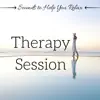 Therapy Session: Better Night, Music for Sleep , Sounds to Help You Relax, Calming Therapy album lyrics, reviews, download