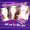 Let Me Be the One (The Remixes) [Remixes] album lyrics, reviews, download