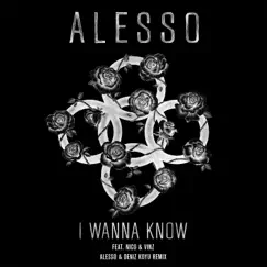 I Wanna Know (feat. Nico & Vinz) [Alesso & Deniz Koyu Remix] - Single by Alesso album reviews, ratings, credits