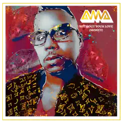 Without Your Love - Single by AMA IZIIAN album reviews, ratings, credits