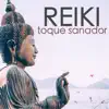 Toque Sanador Reiki - Música de Fondo para Paz Interior, Terapia del Sonido para Relajarse album lyrics, reviews, download