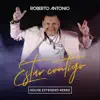 Estar Contigo (House Remix) [Extended] - Single album lyrics, reviews, download