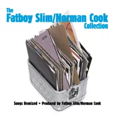 The Fatboy Slim / Norman Cook Collection by Fatboy Slim album reviews, ratings, credits