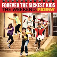 The Weekend: Friday by Forever the Sickest Kids album reviews, ratings, credits