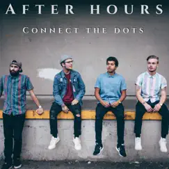 Connect the Dots - Single by After Hours album reviews, ratings, credits