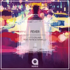 Fever (feat. RAYNE & Karmello) - Single by Otto Orlandi album reviews, ratings, credits