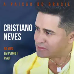 Em Pedro II Piauí (Ao Vivo) by Cristiano Neves album reviews, ratings, credits