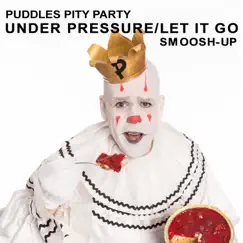 Under Pressure / Let It Go Smoosh-Up Song Lyrics